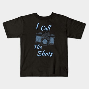 I Call The Shots Kids T-Shirt